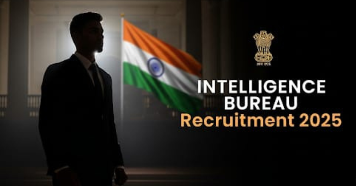 Intelligence Bureau Recruitment 2025